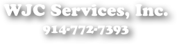 WJC Services, Inc.
914-772-7393
